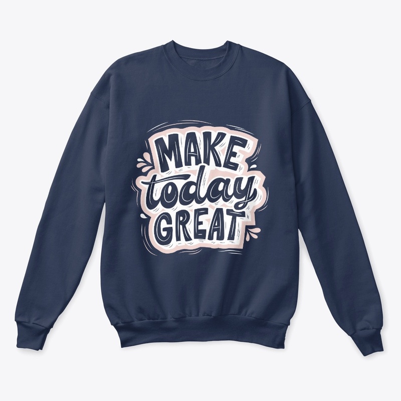 Make Today Great