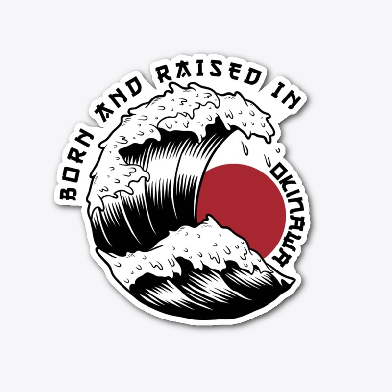 Born And Raised In Okinawa