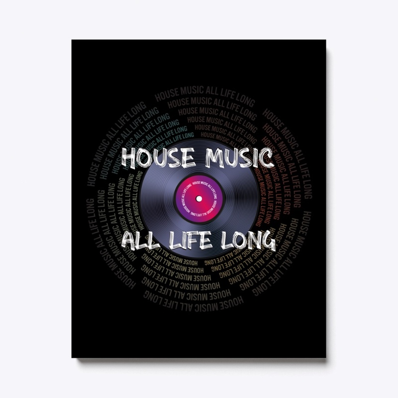 House Music All Life Long