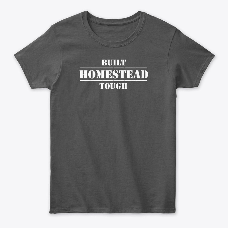 BUILD HOMESTEAD TOUGH (White Lettering)