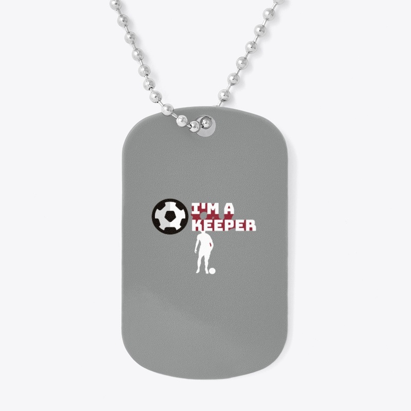 I AM A KEEPER