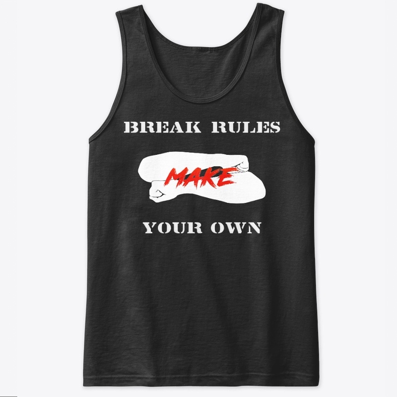 break rules make your own