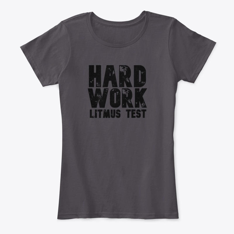 Hard Work Litmus Test