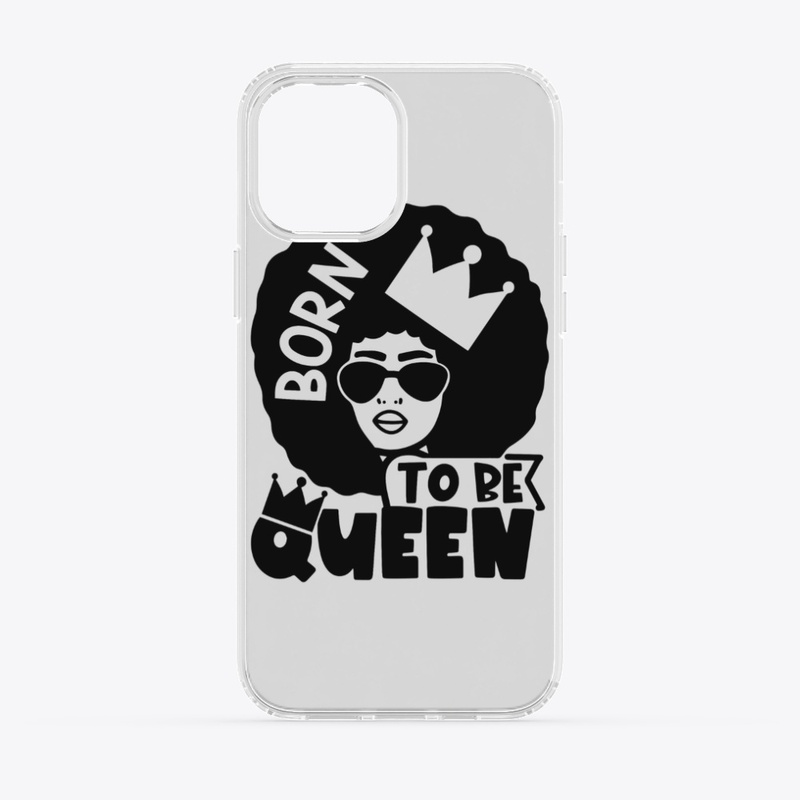 Born To Be Queen