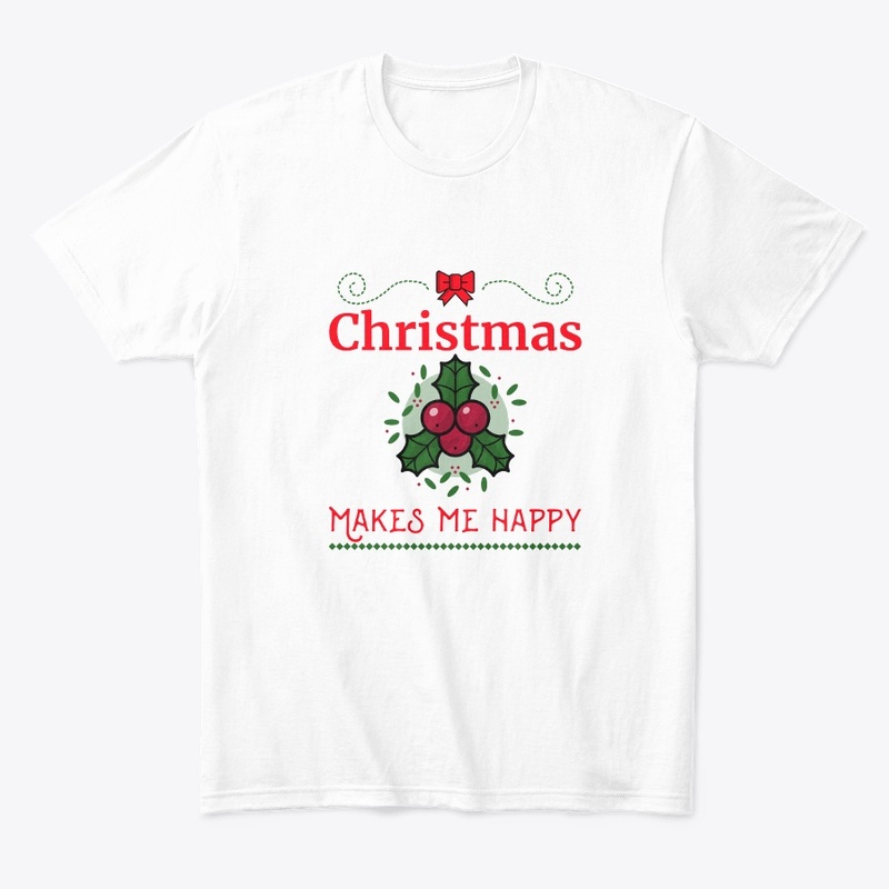 Christmas Makes me Happy-Holiday Season