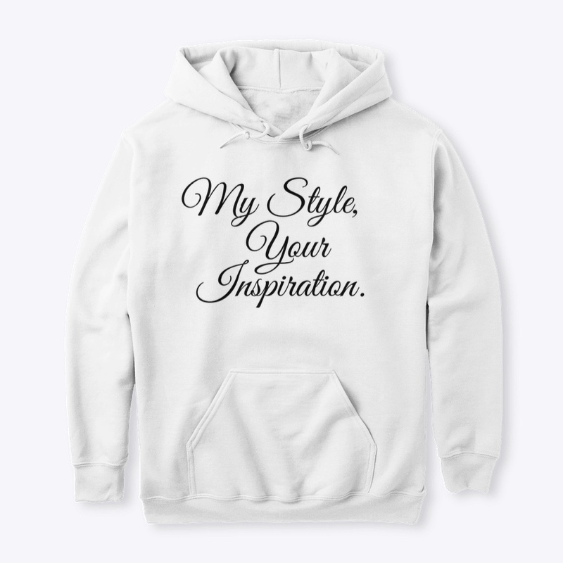 My Style Your Inspiration Sweatshirt