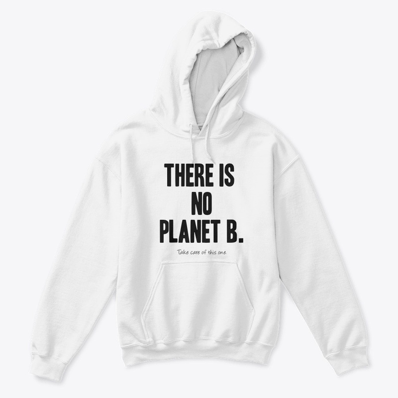 There is no Planet B.
