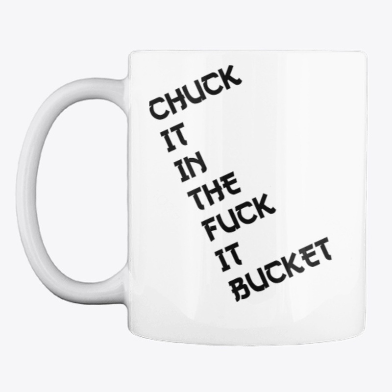 chuck it