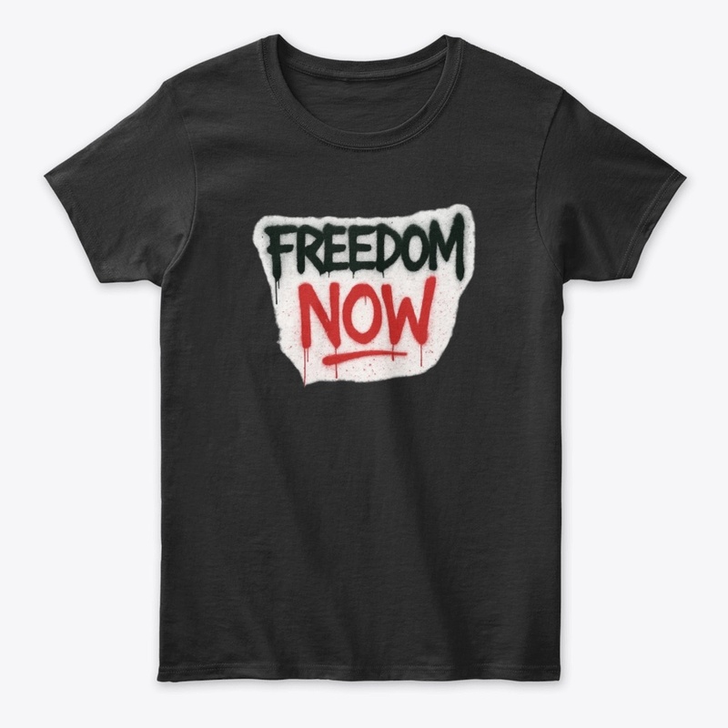 Freedom Now: A Call to Action