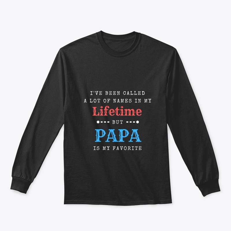 I've Been Called A Lot Of Names, PAPA