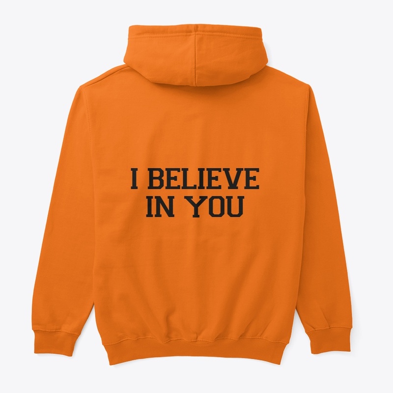 I BELIEVE IN YOU