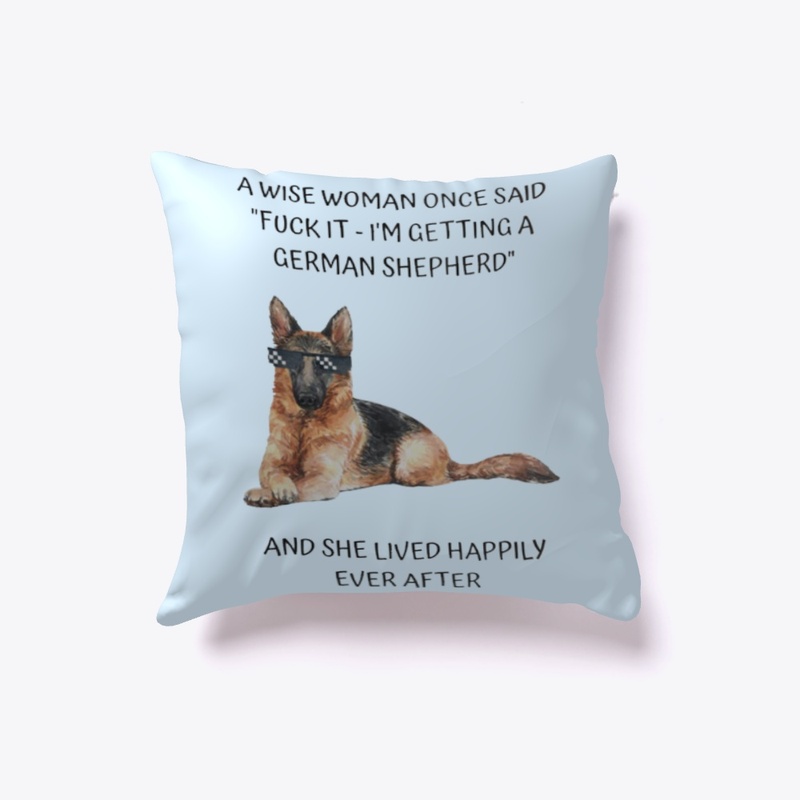 A wise woman once Said I'm Getting GSD