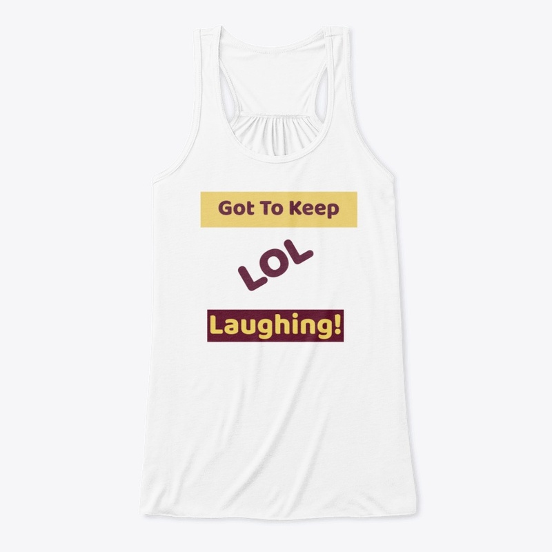 Got To Keep Laughing