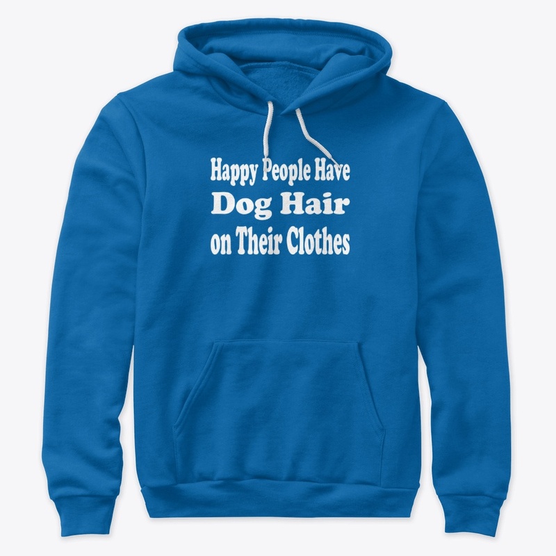 Happy People Have Dog Hair on Clothes