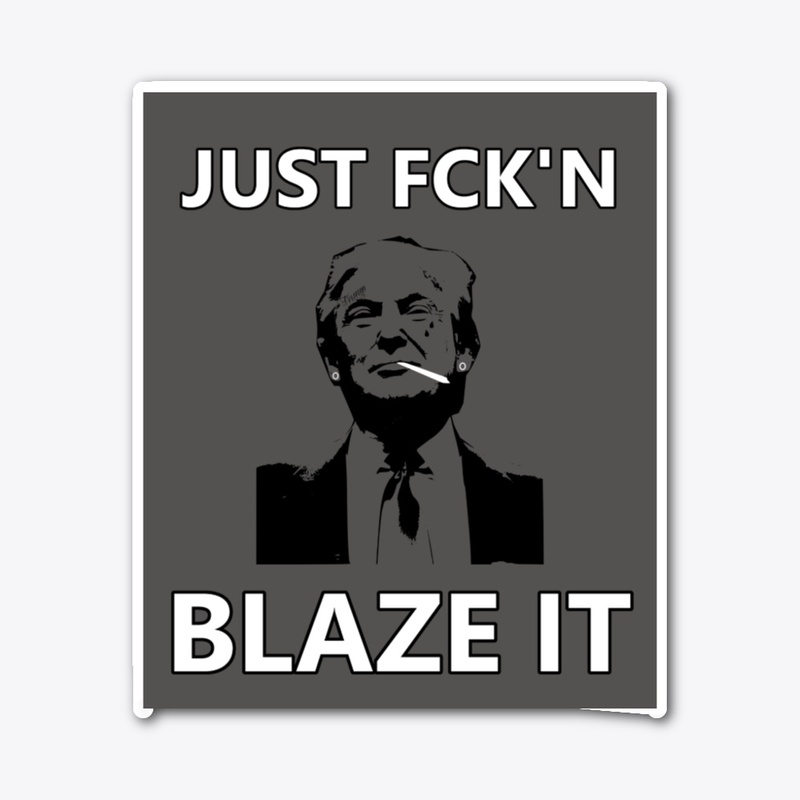 BLAZE IT TRUMP