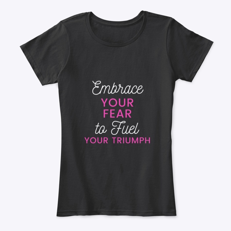 Embrace your fear