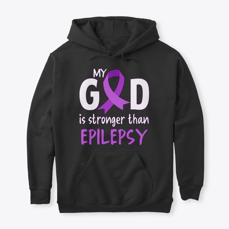 Epilepsy Awareness, My God Is Stronger