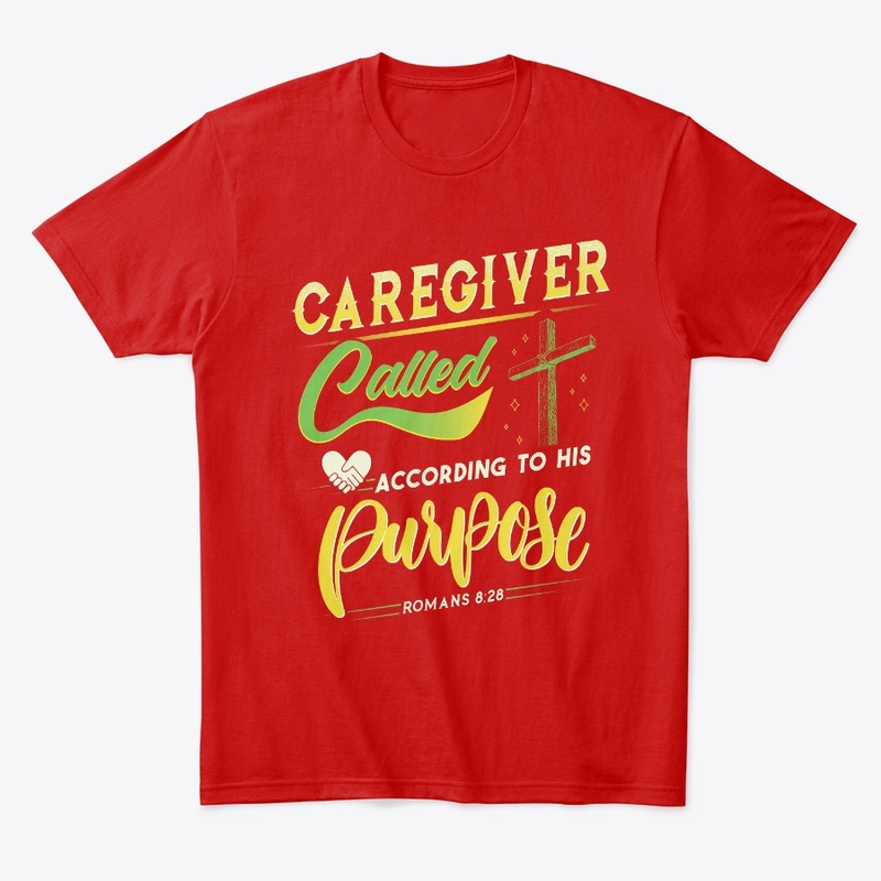 Caregiver Romans 8:28 Shirt 