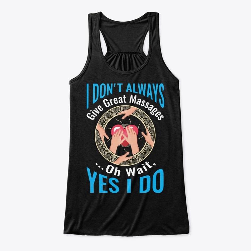 Funny Massage Therapist Gift Dont Always