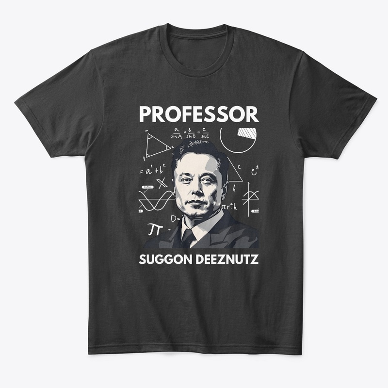 PROFESSOR SUGGON DEEZNUTZ