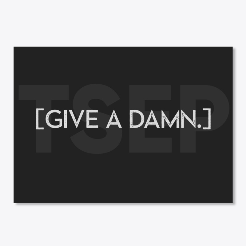 TSEP "GIVE A DAMN"