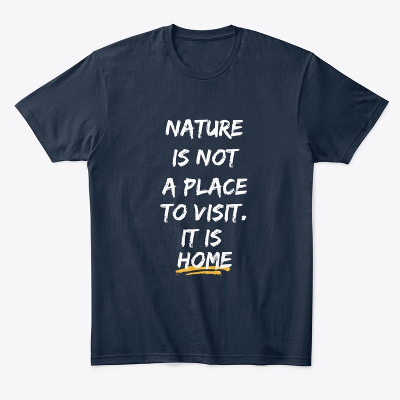 Nature is not a place to visit