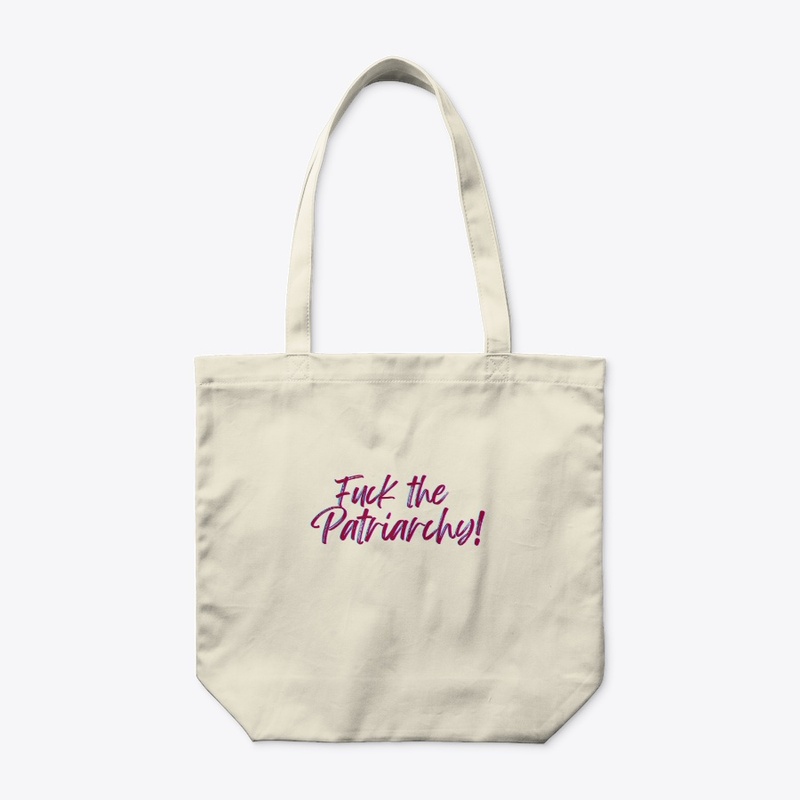 F*ck the Patriarchy