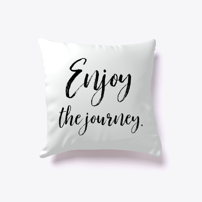 Enjoy The Journey Throw Pillow