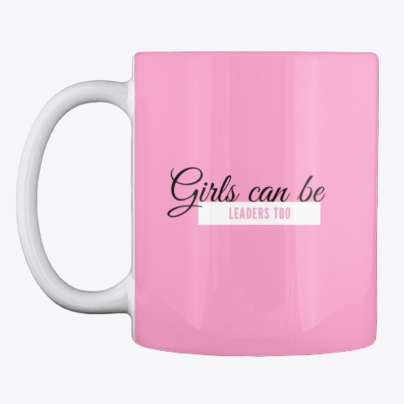 Girls Can Be Leaders Too