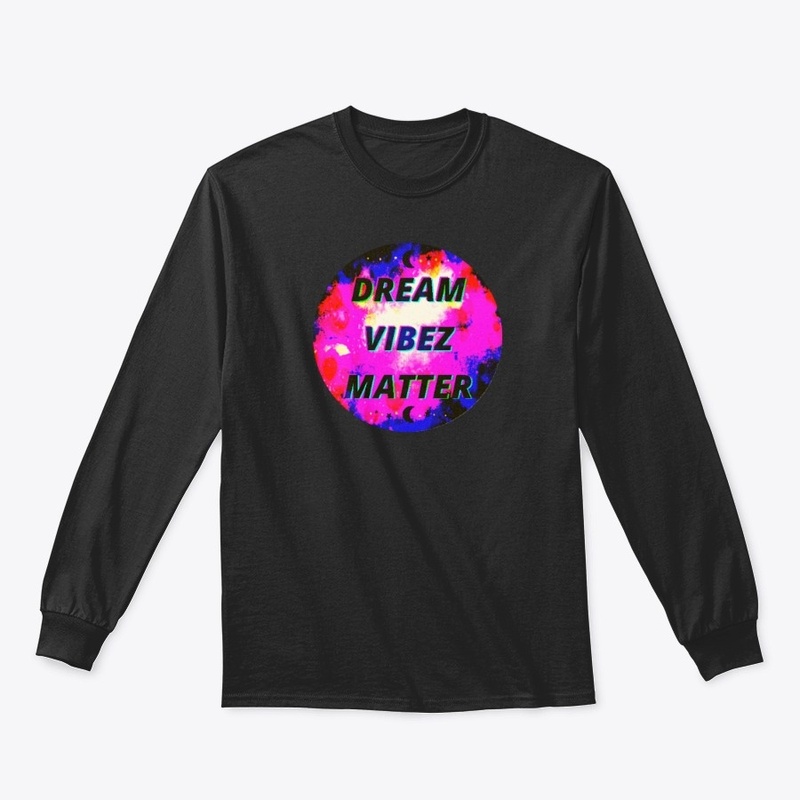 DREAM VIBEZ MATTER