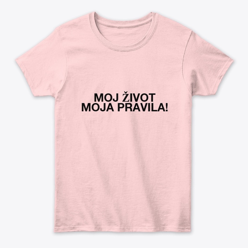 Moj život moja pravila!