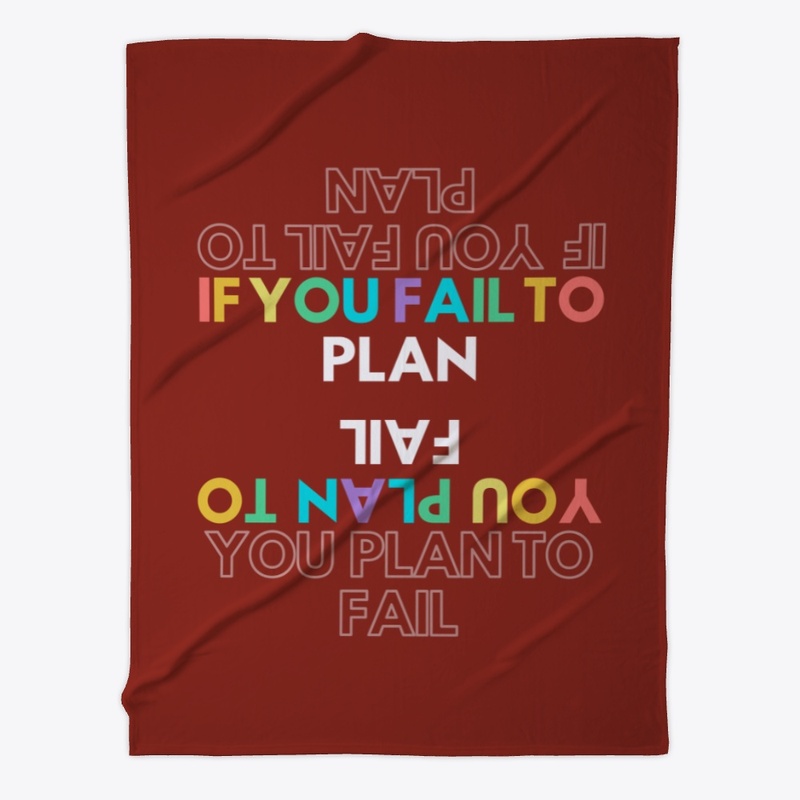 If You Fail to Plan You Plan to Fail Ts