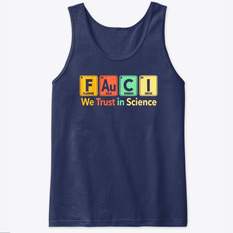 Fauci We Trust Science Shirt