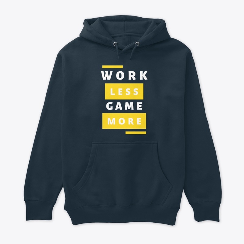 Work Less Play More Collection