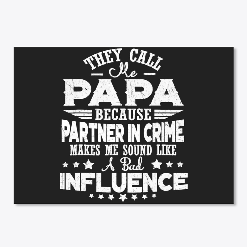 THEY CALL ME PAPA FATHERS DAY FOR MEN T-