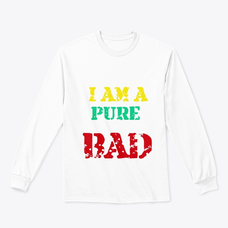 Iam a pure bad