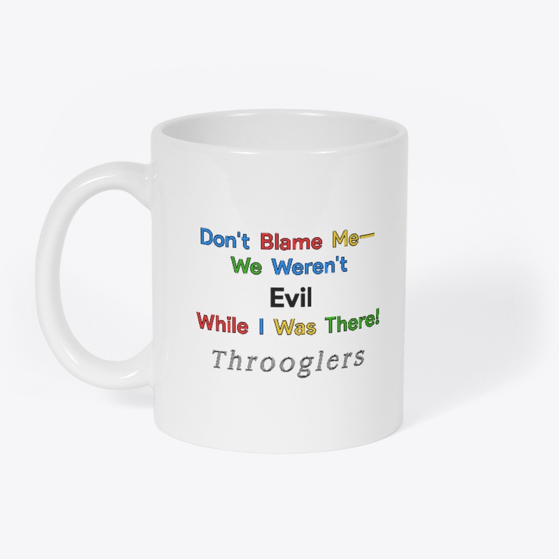 I Wasn't Evil!