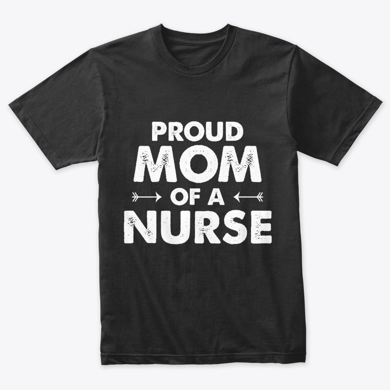 Proud Mom of a Nurse Mothers Day Gift