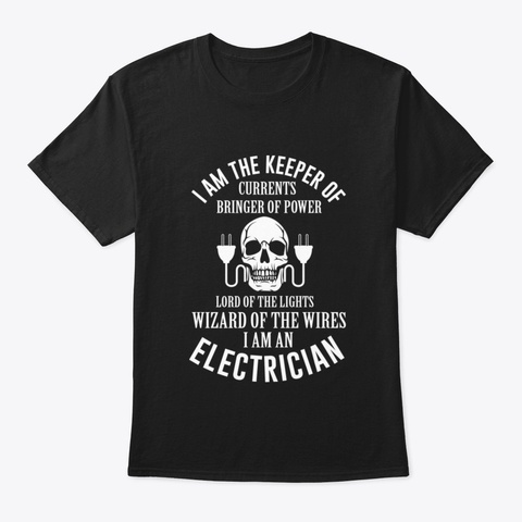 Funny Electrician Quote Black T-Shirt Front