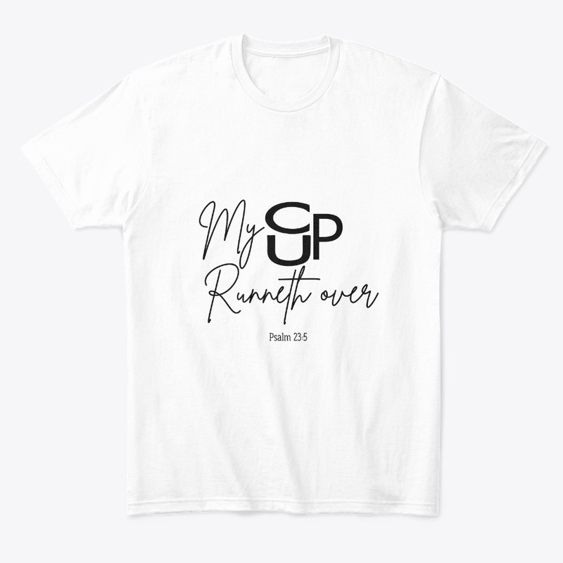 My Cup Runneth Over - Black Letters