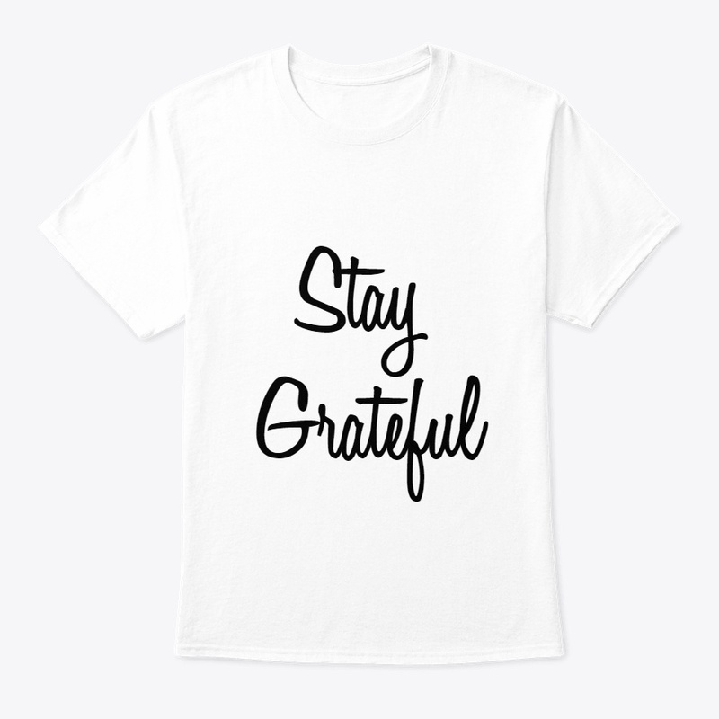 Stay Grateful 