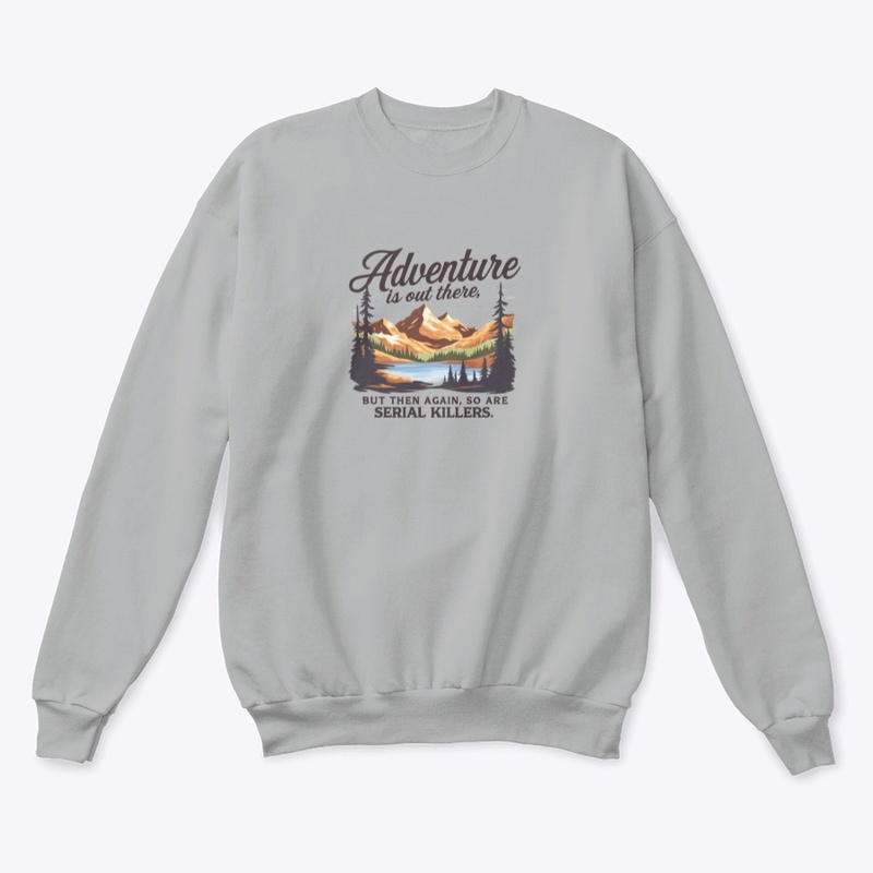 Adventure Is Out T August 2025 - Unisex Classic Crewneck Sweatshirt - Unisex Classic Crewneck Sweatshirt - Unisex Classic Crewneck Sweatshirt - Unisex Classic Crewneck Sweatshirt