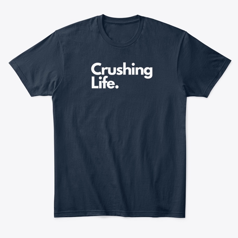 Are you Crushing Life?
