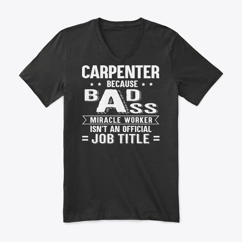 Funny Carpenter Gift Miracle Worker