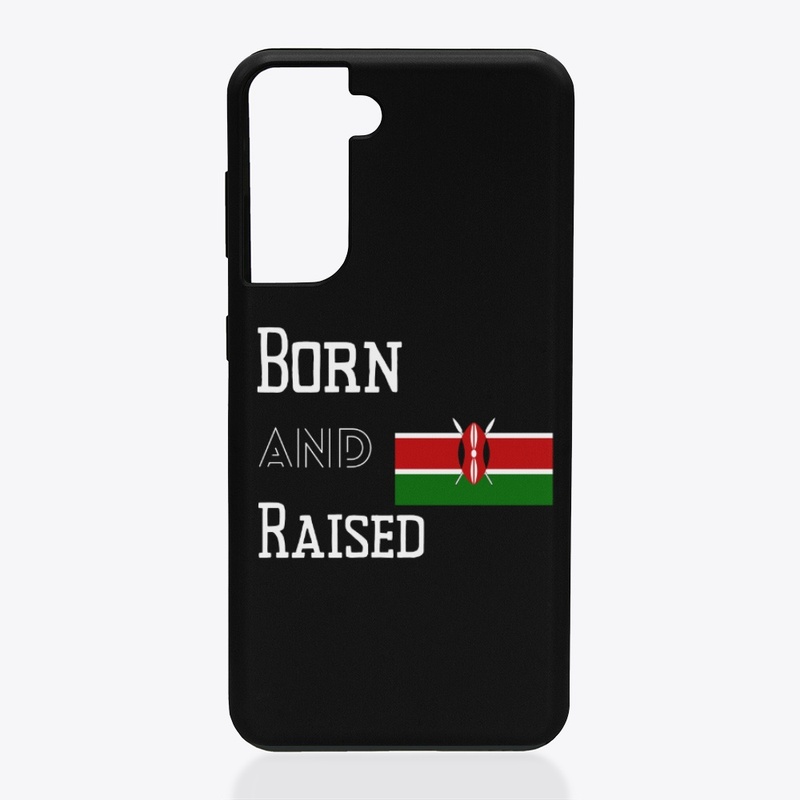 Born and raised - Kenya