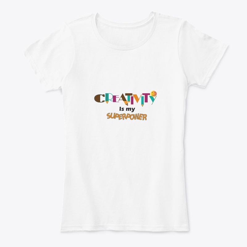 Creativity is my Superpower Shirt