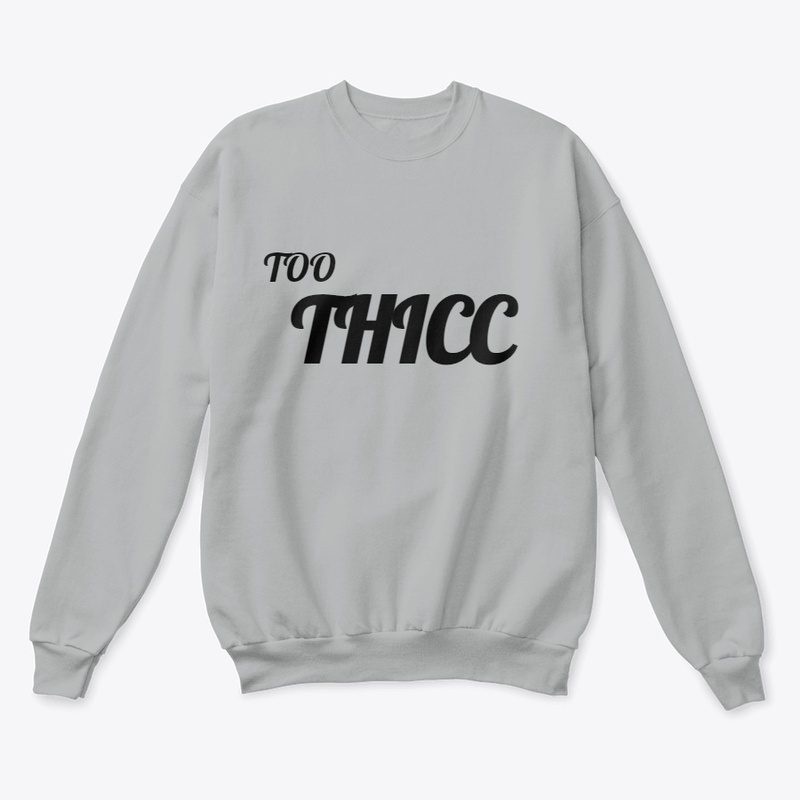 TOO THICC