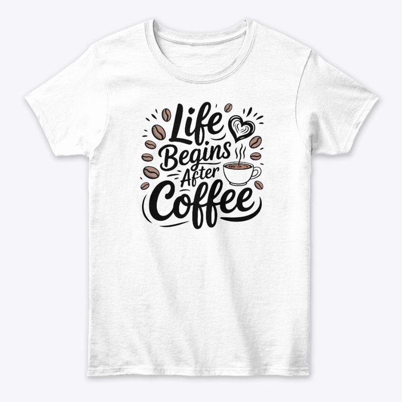 Life Begins After Coffee Typography