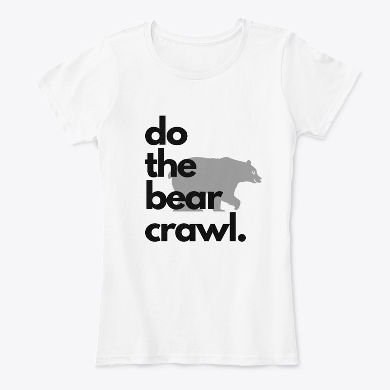 do the bear crawl.