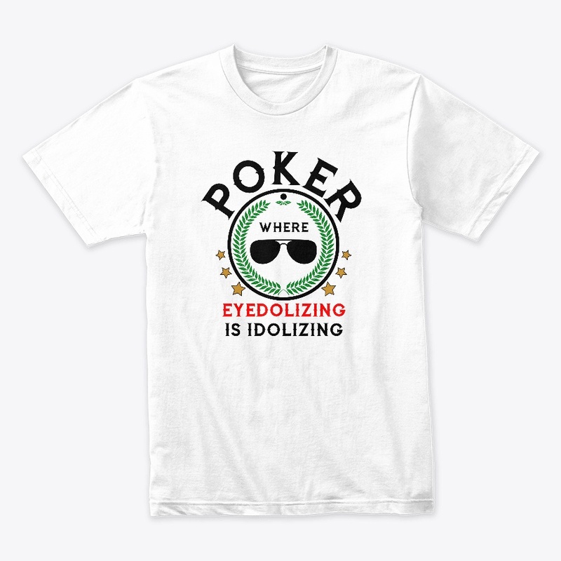 Poker Idolizing